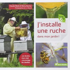 LIVRE J'INSTALLE UNE RUCHE