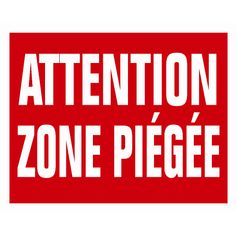 PANNEAU AKILUX ATTENTION ZONE PIEGEE