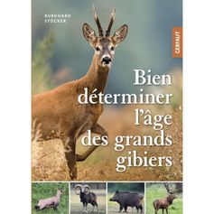 LIVRE BIEN DETERMINER L'AGE DES GRANDS GIBIERS